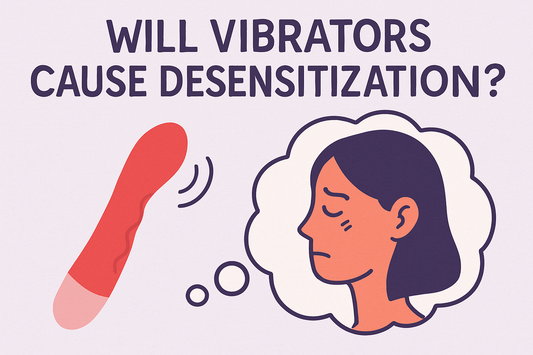 Werden Vibratoren eine Desensibilisierung verursachen?